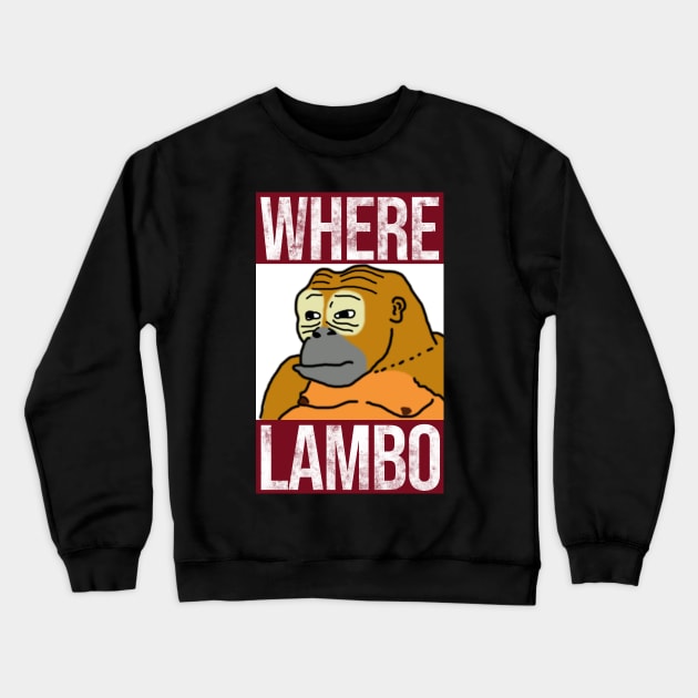 Where Lambo - Crypto Meme Crewneck Sweatshirt by Polomaker